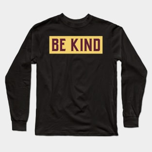 Be Kind Long Sleeve T-Shirt